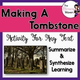 Summarize, Synthesize Activity For Any Text: Making a Tomb