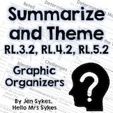 Summarize and Theme - Fiction Graphic Organizers - RL.3.2,
