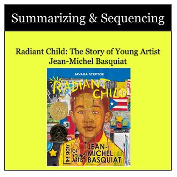 Preview of Summarizing and Sequencing Javaka Steptoe's "Radiant Child"