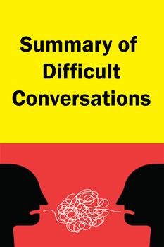 Preview of Summary of Difficult Conversations by Douglas Stone