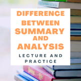 Summary vs. Analysis PPT and Practice