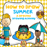 Summer A How to Draw Directed Drawing Activity | Writing