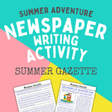 Newspaper Writing Activity: Summer Adventure Writing Activ