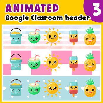 Preview of Summer Animated Google Classroom Header Banners - 3 versions included