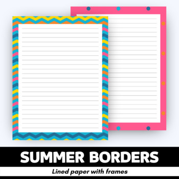 Preview of Summer Borders - Lined Writing Papers with Frames