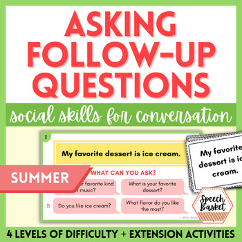 Preview of Summer Break Asking Follow Up Questions | Social Skills for Conversation