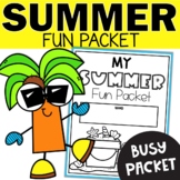Summer Break Fun or End of the Year - Busy Packet Workshee