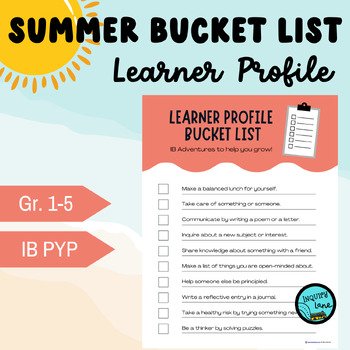 Preview of Summer Bucket List IB PYP Learner Profile Enrichment Activities