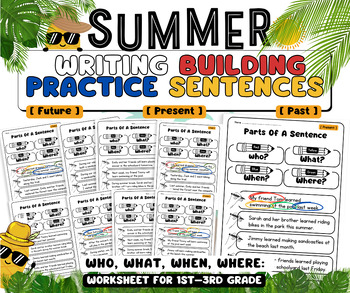 Preview of Summer Fun! Build A Sentence Who, What, When, Where: (1st to 3rd-grade) Set 1