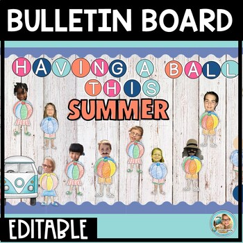 Preview of Summer Bulletin Board EDITABLE | Classroom Decor Ideas