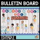 Summer Bulletin Board EDITABLE | Classroom Decor Ideas