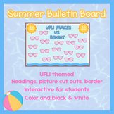 Summer Bulletin Board- UFLI/Reading Makes Us Bright- Phoni