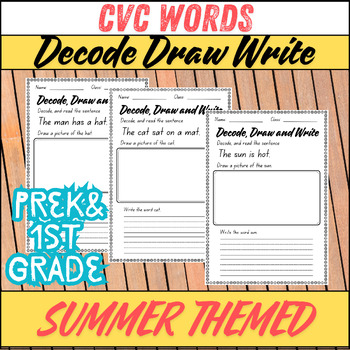Preview of Summer CVC Word Fun: PreK to 1st Grade Decode, Draw, Write Activities
