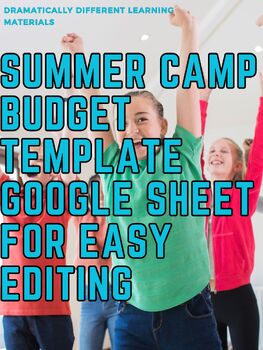 Preview of Summer Camp Budget Template Drama Summer Camp Theatre Acting Musical