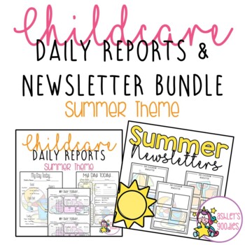 Preview of Summer Childcare Daily Reports with Matching Newsletters Bundle