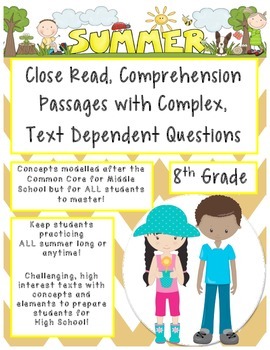 Preview of Summer 8th Close Read Comprehensive Passages with Complex Text Dependent Ques.