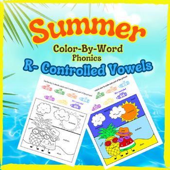 Preview of Summer Color By Word PHONICS R Controlled Vowels coloring May June End of Year