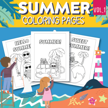 Summer Coloring Pages Printable - Fun End of Year Activities Vol.1