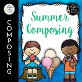 Summer Composing - Composition Activities for Elementary Music