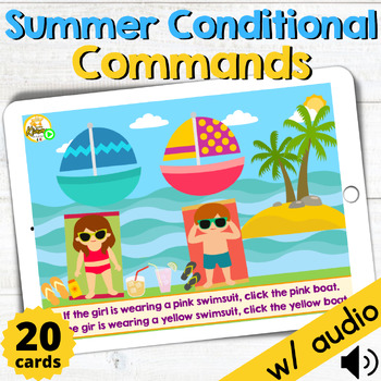 Preview of Summer Conditional Commands Auditory Comprehension Boom Cards