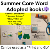 Summer Core Word Adapted Books and Emergent Readers for Au