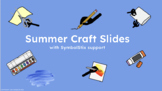 Summer Craft Slides [ADAPTED FOR AUTISM] with SymbolStix
