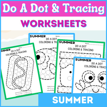 Preview of Summer Do A Dot Tracing & Coloring Sheets Fine Motor Speech ESY Printables