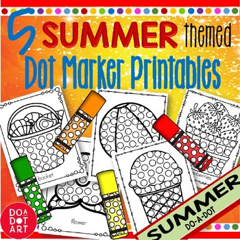 Preview of Summer Dot Marker Coloring Pages, Summer Do a Dot Printable, Summer Activity