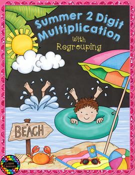 Preview of Summer Double Digit Multiplication With Regrouping, Two Digit Multiplication