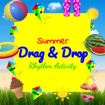 Preview of Summer Drag and Drop Rhythm Activity for Google Slides