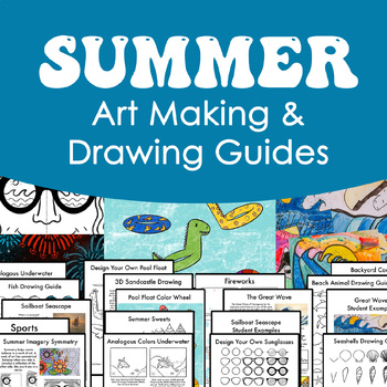 Preview of Summer Drawing Guides and Art Making Guides for Elementary or Art Sub Lessons
