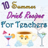 Summer Drink Recipes For Teachers | 10 Delicious Drink Rec