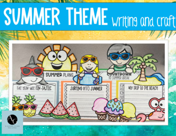Preview of Summer/ End of the School Year Theme Writing and Craft