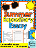 Summer Expository Essay - Grades 6-10 - CCSS Aligned