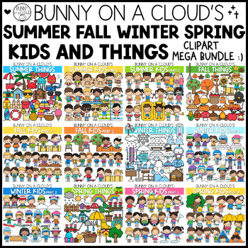 Preview of Summer Fall Winter Spring Kids and Things Clipart Mega Bundle