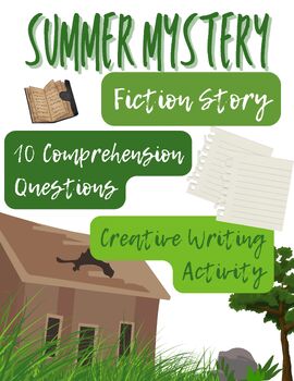 Preview of Summer Fiction Mystery - Reading Comprehension and Creative Writing