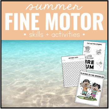 Preview of Summer Fine Motor Skills and Activities