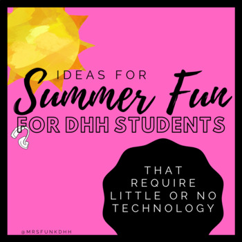 Summer Fun Ideas for Deaf/Hard of Hearing Students by Mrs Funk | TpT