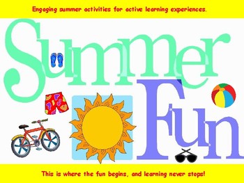 Preview of Summer Fun: This is where the fun begins, and learning never stops!