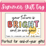 Summer Gift Tag - End of Year Note - "Your future is brigh