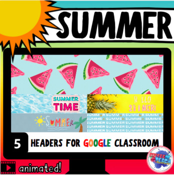 Preview of Summer Google Classroom Headers | Banners | Back to School | Fun Learning