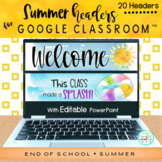 Summer Headers for Google Classroom™