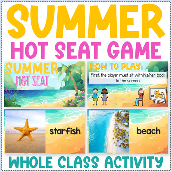 Preview of Summer Hot Seat Guessing Game - Digital Summer Activity - Whole Class Game