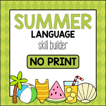 Preview of Summer Language Skill Builder *NO PRINT & INTERACTIVE*