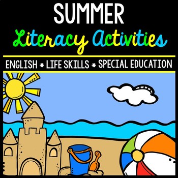Preview of Summer Literacy - Special Education - Life Skills - Print & Go - Reading - ELA