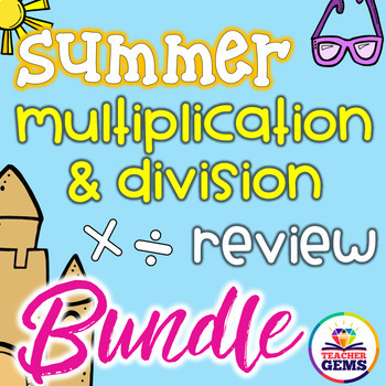 Preview of Summer Multiplication and Division Review Bundle