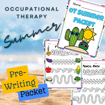 Preview of Summer Occupational Therapy (OT) Pre-Writing Packet