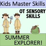 Summer Sensory Skills - SUMMER EXPLORER (Occupational Therapy)