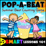 Summer POP-A-BEAT Music Game: Note Value Music Game: Rhyth