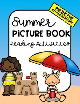 Preview of Summer Picture Book Reading Activities- Pig the Pug